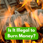 is it illegal to burn money