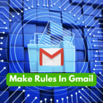 Make Rules Of Gmail